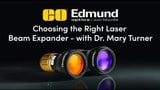 Choosing the Right Beam Expander with Dr. Mary Turner