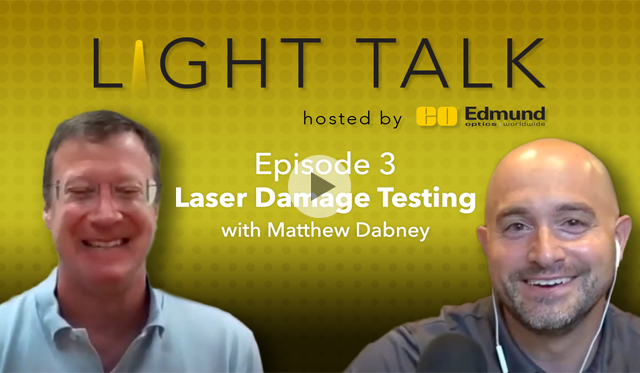 LIGHT TALK - EPISODE 3: Laser Damage Testing with Matthew Dabney